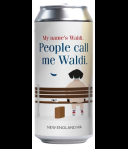 Lieber Waldi People Call Me Waldi